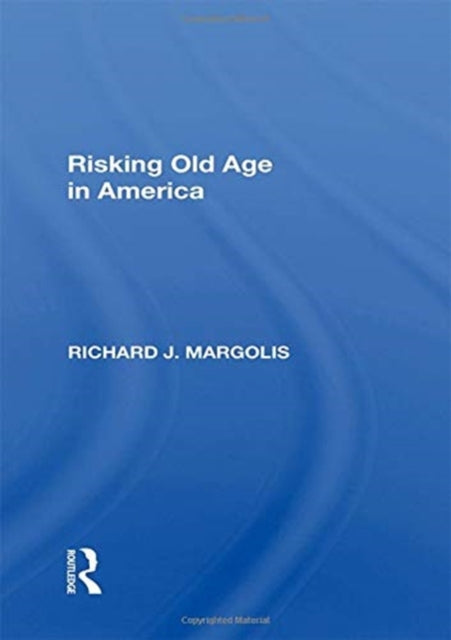 Risking Old Age In America