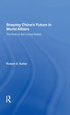 Book cover of: Shaping China's Future In World Affairs