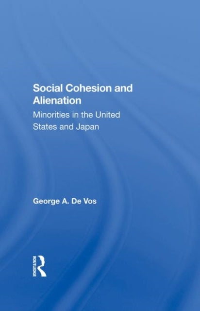 Book cover of: Social Cohesion And Alienation. By: George De Vos
