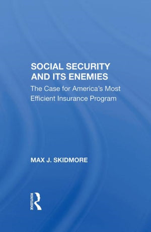 Social Security And Its Enemies