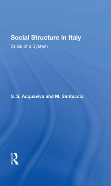 Book cover of: Social Structure In Italy. By: Sabino Acquaviva