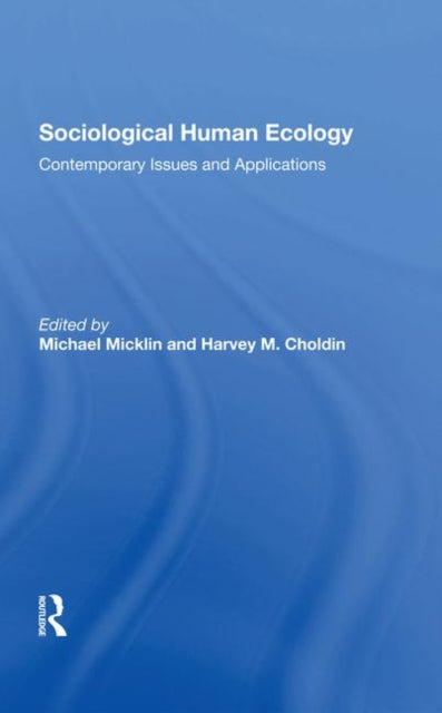 Book cover of: Sociological Human Ecology. By: Michael Micklin