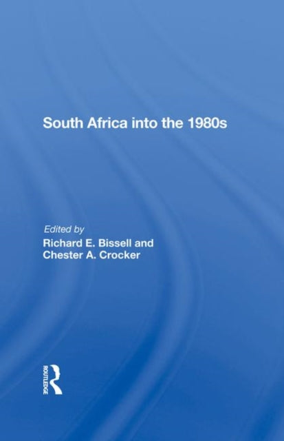 Book cover of: South Africa Into The 1980s. By: Richard E. Bissell