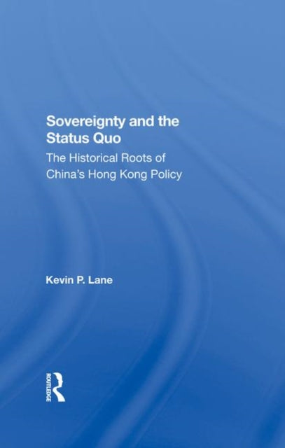 Book cover of: Sovereignty And The Status Quo. By: Kevin P. Lane