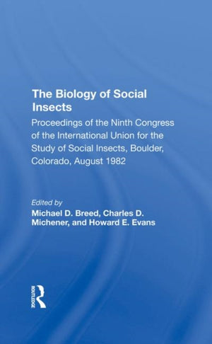 The Biology of Social Insects