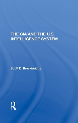Cia And The U.s. Intelligence System