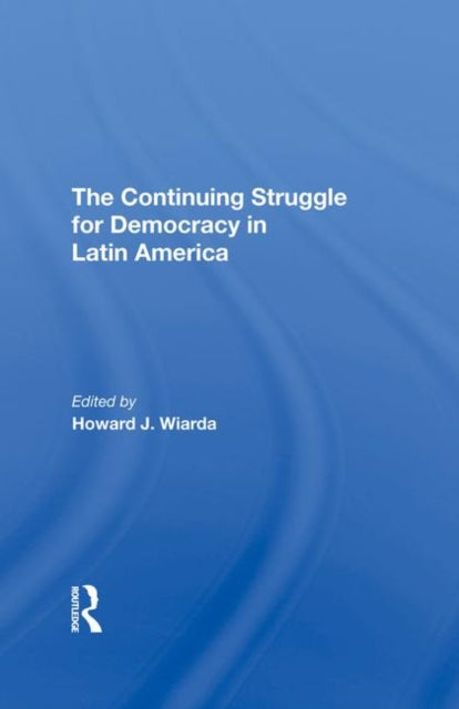 Book cover of: Continuing Struggle For Democracy In Latin America