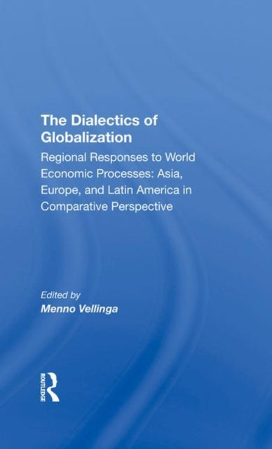 Book cover of: Dialectics Of Globalization. By: Menno Vellinga