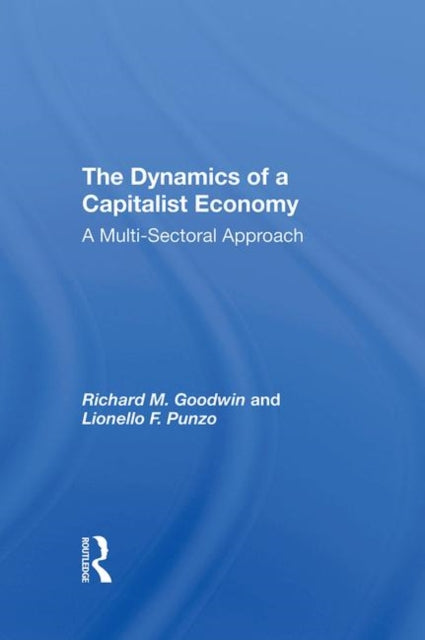 Book cover of: Dynamics Of A Capitalist Economy. By: Richard M. Goodwin