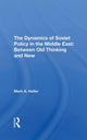 Book cover of: Dynamics Of Soviet Policy In The Middle East. By: Mark A. Heller