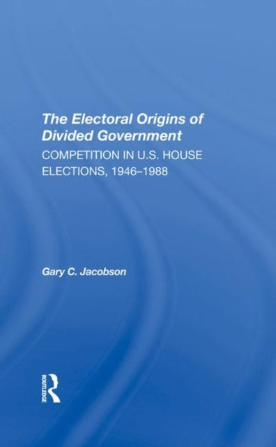 Book cover of: Electoral Origins Of Divided Government. By: Gary Jacobson