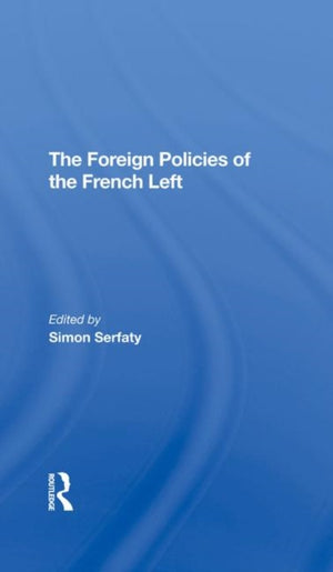 The Foreign Policies Of The French Left