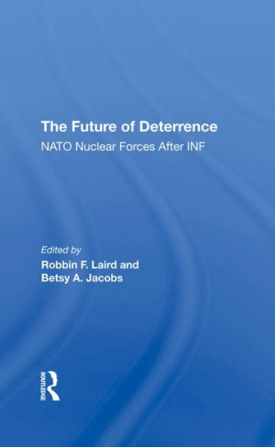 Book cover of: Future Of Deterrence. By: Robbin F. Laird