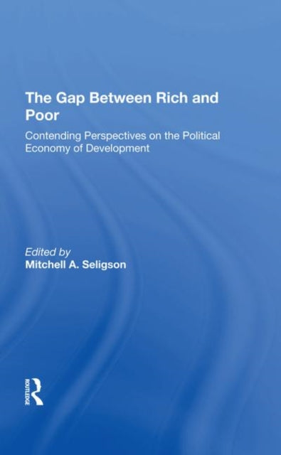 Book cover of: Gap Between Rich And Poor. By: Mitchell A. Seligson