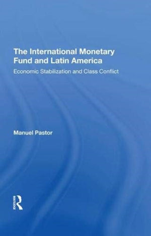 The International Monetary Fund And Latin America