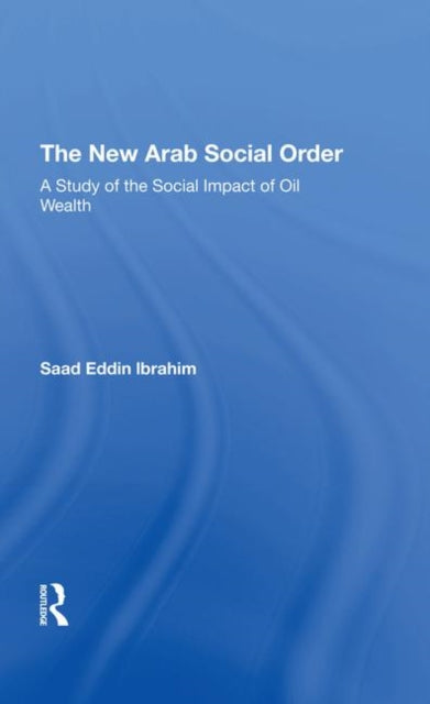 Book cover of: New Arab Social Order. By: Saad E. Ibrahim