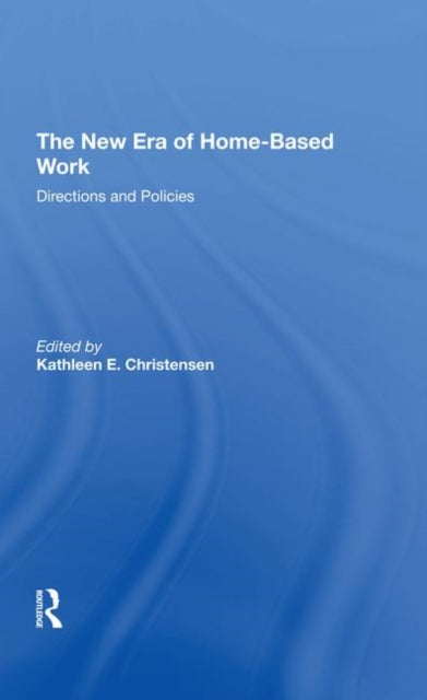 Book cover of: New Era Of Homebased Work. By: Kathleen Christensen