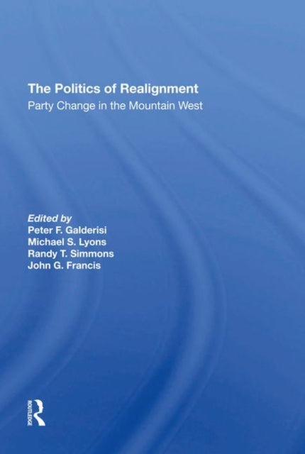 Book cover of: Politics Of Realignment. By: Peter F. Galderisi
