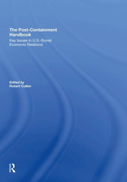 Book cover of: Post-Containment Handbook. By: Robert J. Cullen
