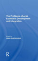 Book cover of: Problems Of Arab Economic Development And Integration. By: Adda Guecioueur