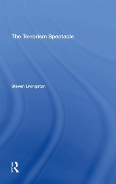 Book cover of: Terrorism Spectacle