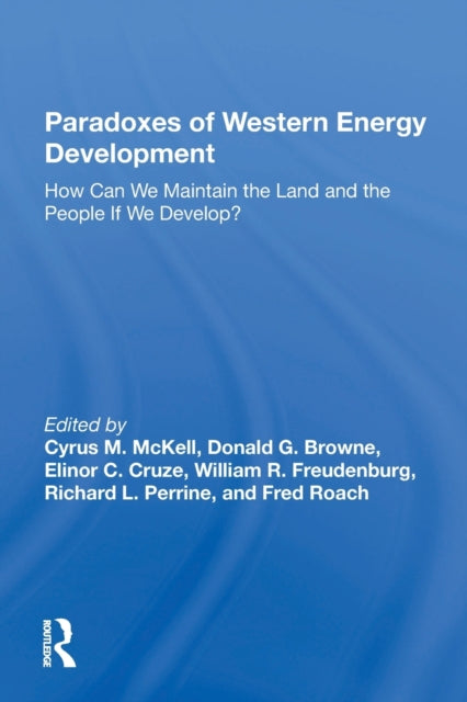 Book cover of: Paradoxes Of Western Energy Development. By: C. M. McKell