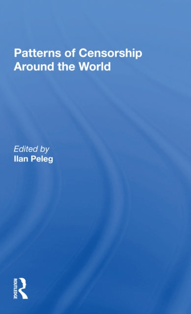 Book cover of: Patterns Of Censorship Around The World. By: Ilan Peleg