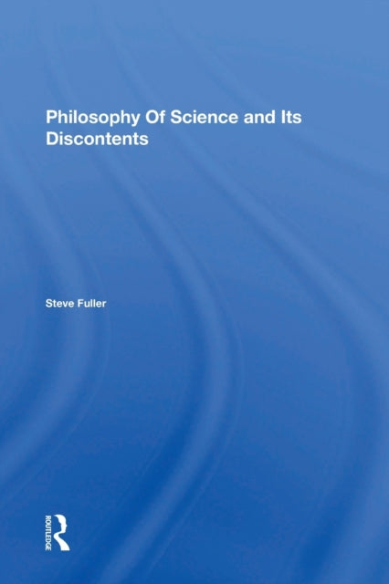 Book cover of: Philosophy Of Science And Its Discontents. By: Steve Fuller