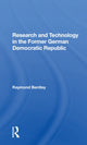 Book cover of: Research And Technology In The Former German Democratic Republic. By: Raymond Bentley