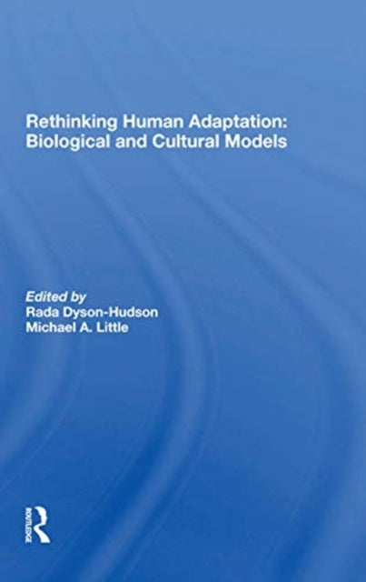 Book cover of: Rethinking Human Adaptation. By: Rada Dyson-Hudson