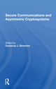 Book cover of: Secure Communications And Asymmetric Cryptosystems. By: Gustavus J. Simmons