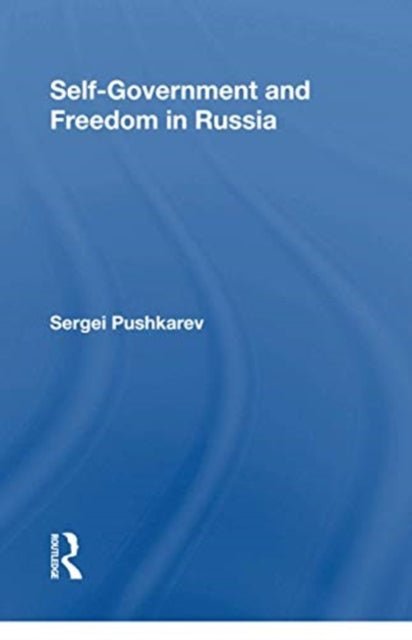 Book cover of: Selfgovernment And Freedom In Russia. By: S. G. Pushkarev