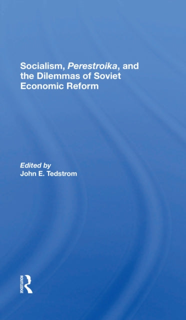 Book cover of: Socialism, Perestroika, And The Dilemmas Of Soviet Economic Reform