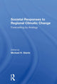 Book cover of: Societal Responses To Regional Climatic Change. By: Michael H. Glantz