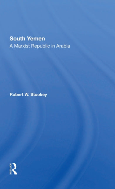 Book cover of: South Yemen. By: Robert W. Stookey