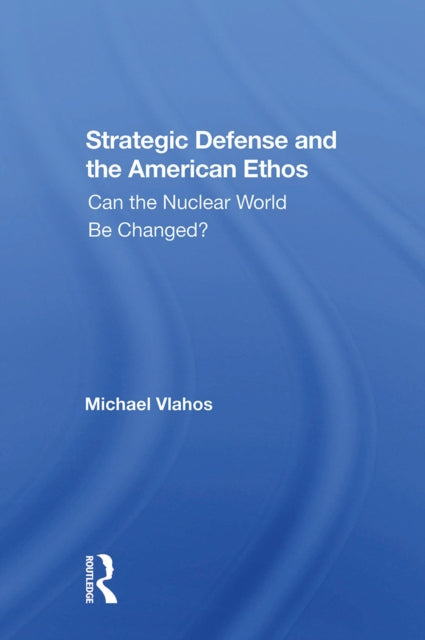 Book cover of: Strategic Defense And The American Ethos