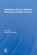 Substance Abuse, Habitual Behavior, And Selfcontrol
