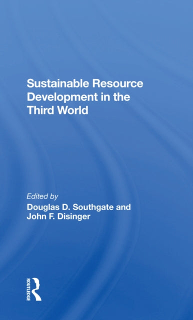 Book cover of: Sustainable Resource Development In The Third World. By: Douglas DeWitt Southgate