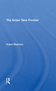 Book cover of: Arabs' New Frontier. By: Robert Stephens