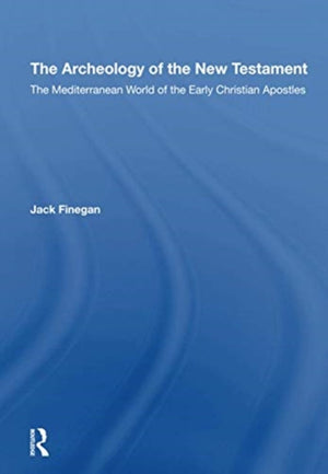 The Archaeology Of The New Testament
