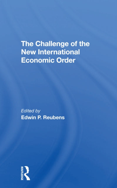 Book cover of: Challenge Of The New International Economic Order. By: Edwin Pierce Reubens
