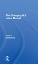 Book cover of: Changing U.s. Labor Market. By: Eli Ginzberg
