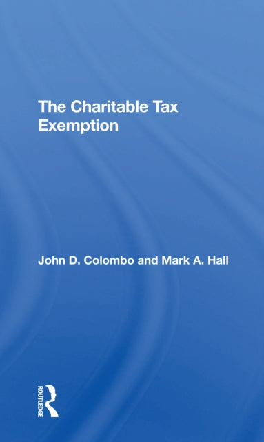 Book cover of: Charitable Tax Exemption. By: John D. Colombo