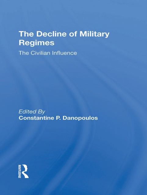 Book cover of: Decline Of Military Regimes