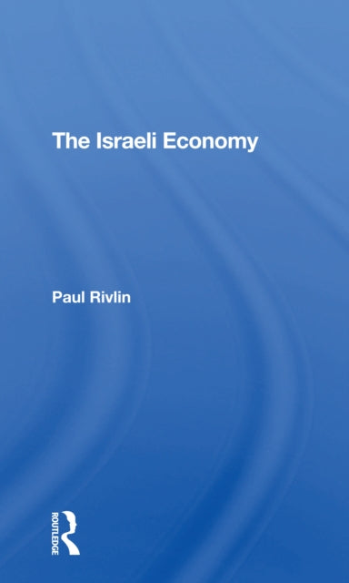 Book cover of: Israeli Economy. By: Paul Rivlin
