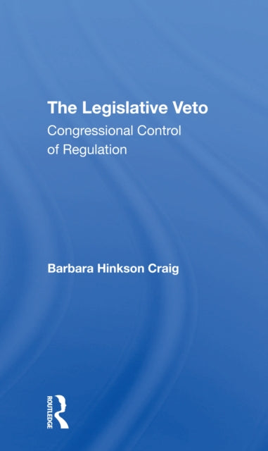Book cover of: Legislative Veto. By: Barbara Hinkson Craig
