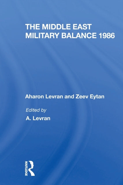 Book cover of: Middle East Military Balance 1986. By: Aharon Levran