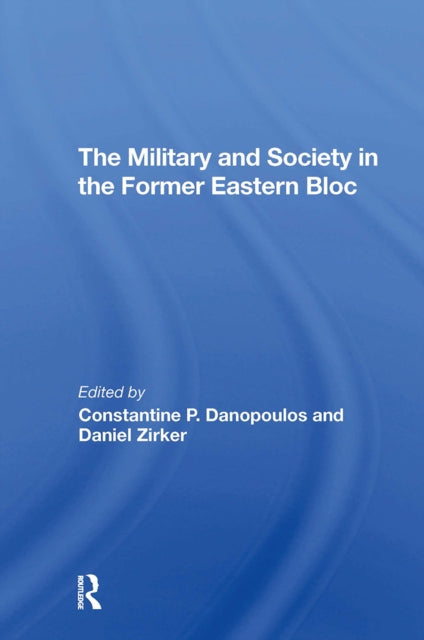 Book cover of: Military And Society In The Former Eastern Bloc