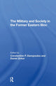Book cover of: Military And Society In The Former Eastern Bloc