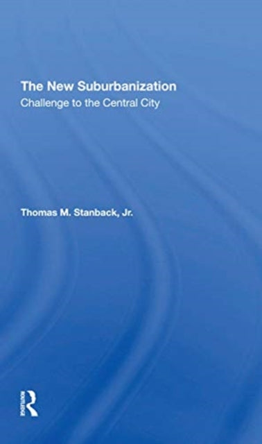 Book cover of: New Suburbanization. By: Thomas M. Stanback